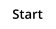 Start
