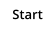 Start