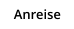 Anreise